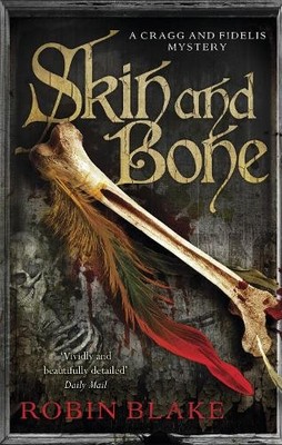 Skin and Bone (Cragg & Fidelis) by Blake, Robin 1472115996 FREE Shipping