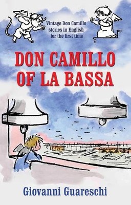 Giovanni Guareschi Don Camillo of la Bassa (Paperback) (UK IMPORT)