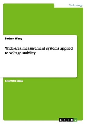 Wide-area measurement systems applied to voltage stability Bachen Wang
