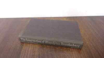 			The Insurrection of Hippolytus Brandenberg, Roy Friedman., Macmil		