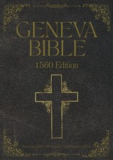 Geneva Bible 1560 Edition (Annotated) with Apocrypha The Complete English Scrip