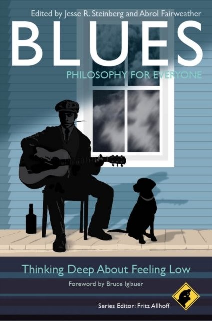 Blues – Philosophy for Everyone Steinberg Paperback John Wiley & Sons