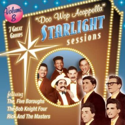 Doo Wop Acappella Starlight Sessions, Volume 8