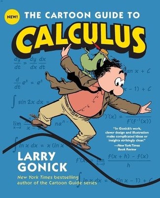 Larry Gonick The Cartoon Guide to Calculus (Taschenbuch) Cartoon Guide Series