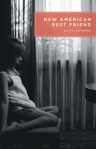 New American Best Friend by Olivia Gatwood: Used