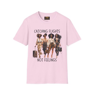 Catching Flights not Feelings Softstyle T-Shirt