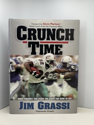 Crunch Time: What Football Can Teach You about the Game of Life by Grassi, Jim