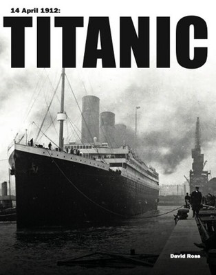 Titanic by David Ross Hardcover Book