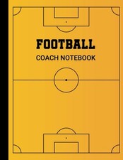 Football Coach Notebook Plan Your Match Day   100 Blank Grassroots Football Book
