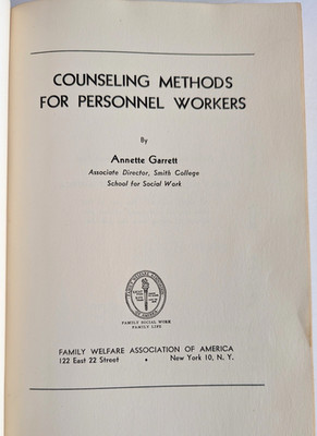 Counseling Methods for Personnel Workers- Annette Garrett 1947, social work