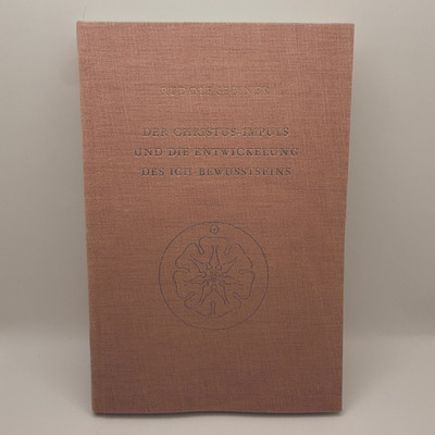 Der Christus-Impuls und die Entwicklung des Ich-Bewusstseins Steiner HC
