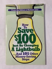 Bottom Line Secrets How To Save $100 By Just Changing a Lightbulb