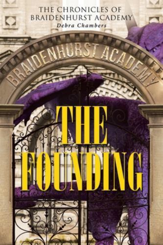 The Founding: Chronicles of Braidenhurst Academy, Like New, Free Shipping
