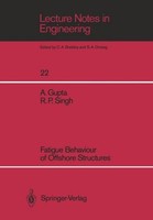 Fatigue Behaviour Of Offshore Structures Ashok Gupta