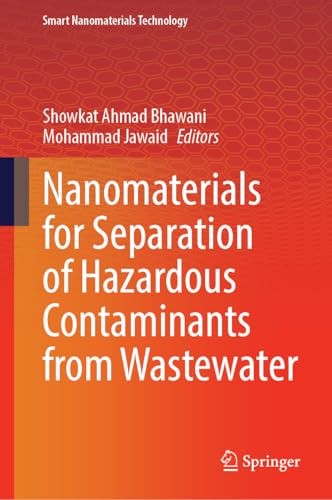 Nanomaterials For Separation Of Hazardous Contaminants From Wastewater Showkat Ahmad Bhawani - Image 4