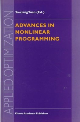 Advances in Nonlinear Programming : Proceedings of the 96 International Confe...