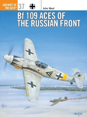 John Weal Bf 109 Aces of the Russian Front (Paperback) Aircraft of the Aces