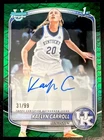 Kaelyn Carroll: Bowman Prospect Chrome Green Reptilian 25-26 CPA-KC Auto 31/99