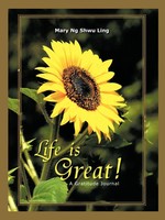 Mary Ng Shwu Ling | Life Is Great! | Taschenbuch | Englisch (2011) | AuthorHouse