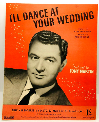 I'LL DANCE AT YOUR WEDDING - Tony Martin - UK sheet music - VGC