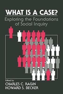 What Is a Case? Exploring the Foundations of Social Inquiry Ragin Becker
