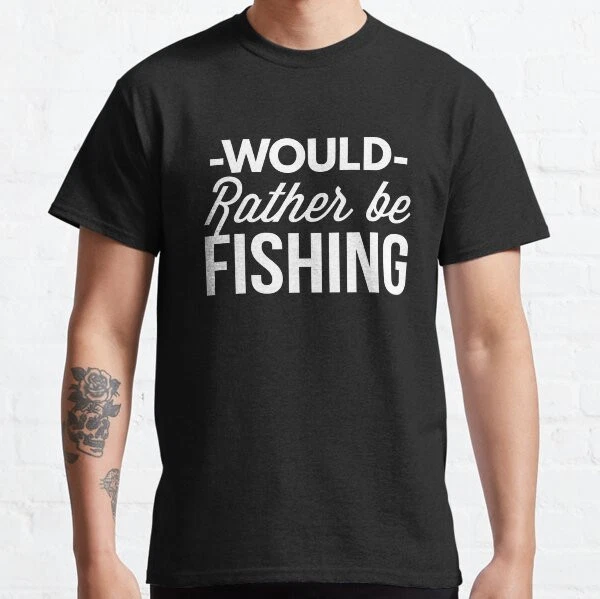 Would rather be Fishing Funny Retro Gift idea Classic T-Shirt