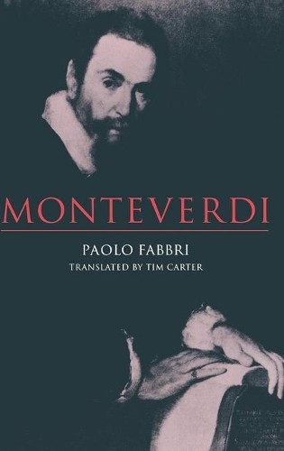 Monteverdi by Paolo Fabbri, Tim Carter - 9780521351331