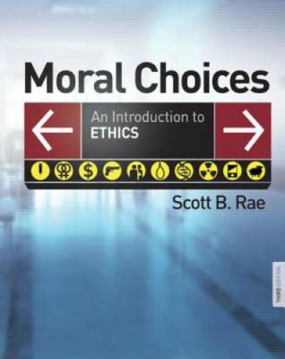 Moral Choices: An Introduction to Ethics - Hardcover By Rae, Scott - GOOD