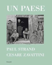 UN PAESE  - ZAVATTINI CESARE, STRAND PAUL - Einaudi