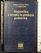 DIAGNOSTICA E TERAPIA IN PATOLOGIA PEDIATRICA. SCHWARZ TIENE. AMBROSIANA.
