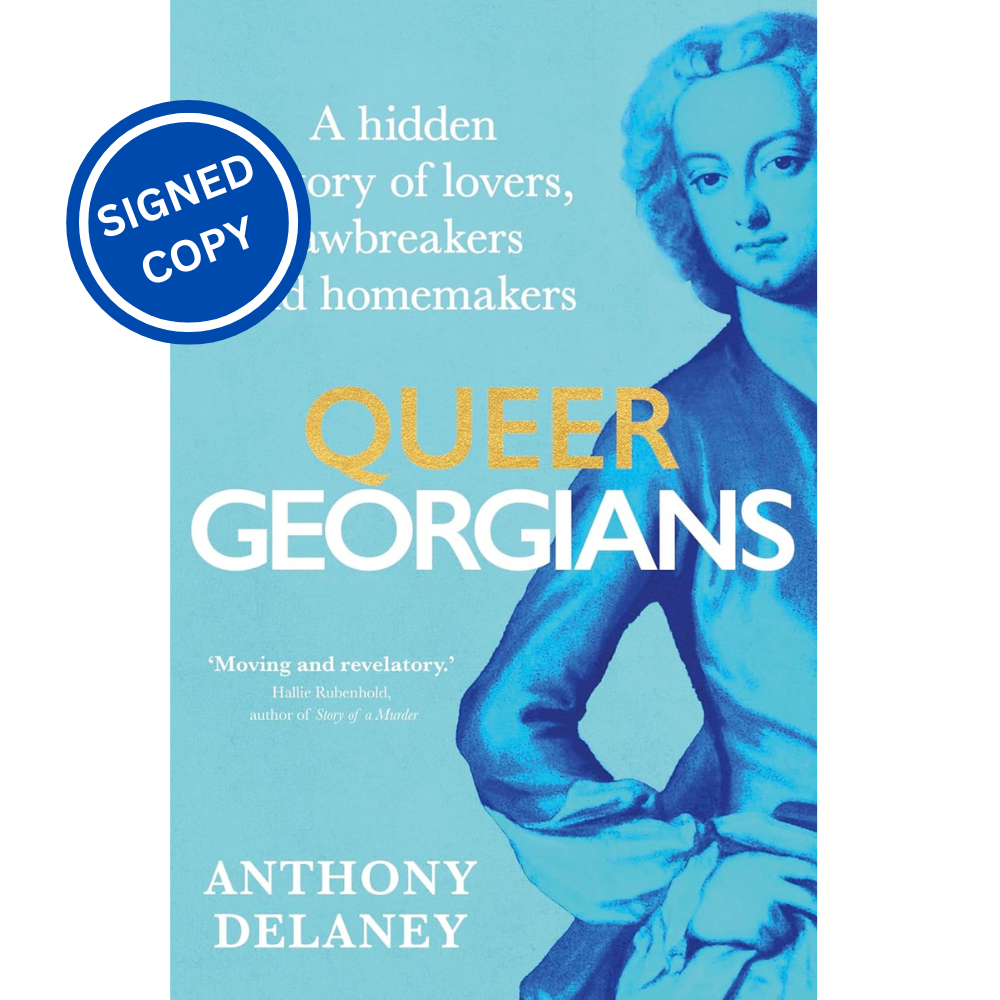 Signed Book - Queer Georgians by Anthony Delaney First Edition 1st Print