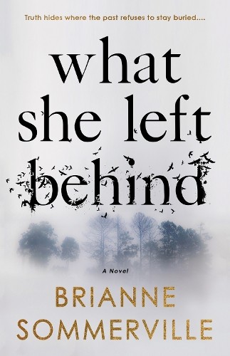 What She Left Behind by Brianne Sommerville - 9781990253935
