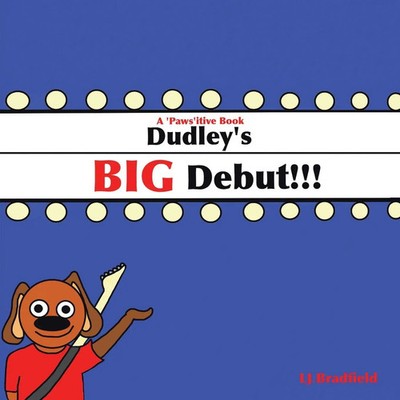 L. J. Bradfield | Dudley's Big Debut | Taschenbuch | Englisch (2018)