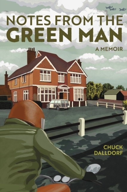 Notes From The Green Man: A Memoir
