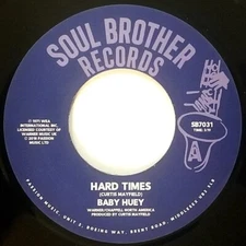 BABY HUEY " HARD TIMES " / " LISTEN TO ME " NEW UK 7" SOUL FUNK R&B JAZZ