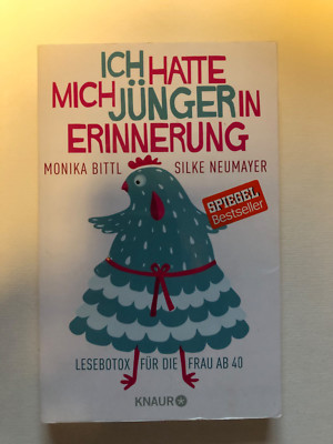Monika Bittl / Silke Neumayer - Ich hatte mich jünger in Erinnerung