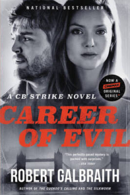 Career of Evil (A Cormoran Strike Novel) - Paperback By Galbraith, Robert - GOOD