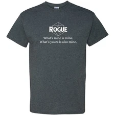RPG Class Quote Rogue - Tabletop Game Fantasy T Shirt - Dark Heather