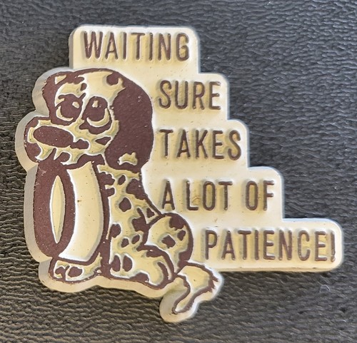 Vintage Fridge Magnet - Dog with Bowl - Waiting Takes Patience! - Preowned