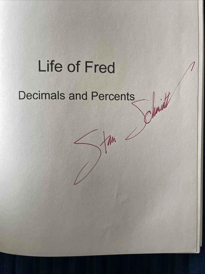 SIGNED Life of Fred : Decimals & Percents by Stanley F. Schmidt, PhD (2007, HC) - Image 4 of 4
