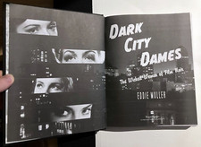 Dark City Dames The Wicked Women of Film Noir Eddie Muller RARE 1st Ed Hardcover