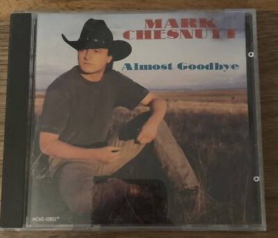 Mark Chesnutt : Almost Goodbye (CD)