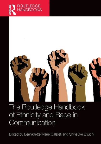 The Routledge Handbook Of Ethnicity And Race In Communication | Calafell (U. A.)-image