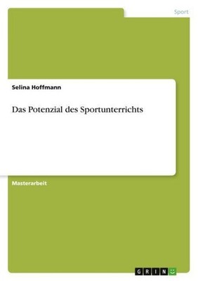 Das Potenzial des Sportunterrichts Selina Hoffmann