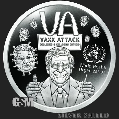 2023 1OZ Vaxx Attack Proof - "LAST STOCK" Silver Shield - WHO & Bill Gates