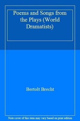 Poems and Songs from the Plays (World Dramatists),Bertolt Brecht