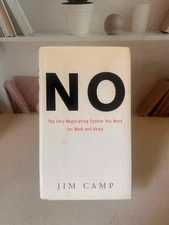 No : The Only Negotiating System You Need for Work and Home by Jim Camp 2007