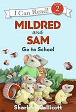 Mildred and Sam Go to School Hardcover Sharleen Collicott