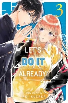LETS DO IT ALREADY VOL 3 by KUSAKA, AKI Paperback Self Help Business