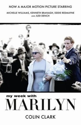 My Week With Marilyn: The Prince, the Showgirl, and Me. My Week with Marily ...